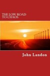 Book cover for The Low Road to Chaos