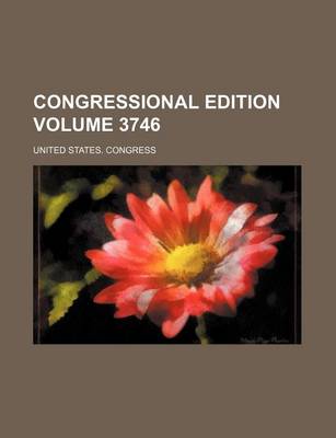 Book cover for Congressional Edition Volume 3746