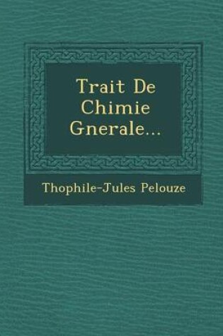 Cover of Trait de Chimie G Nerale...