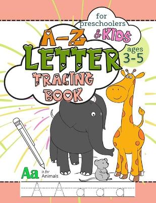 Book cover for A-Z Letter Tracing Book for Preschoolers and Kids Ages 3-5