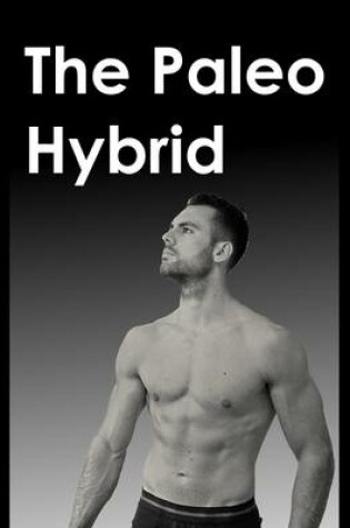 Cover of The Paleo Hybrid