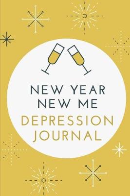 Cover of New Year New Me Depression Journal