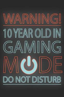 Book cover for 10 Year Old In Gaming Mode