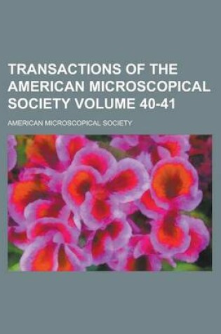 Cover of Transactions of the American Microscopical Society Volume 40-41