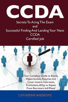 Book cover for Ccda Secrets to Acing the Exam and Successful Finding and Landing Your Next Ccda Certified Job