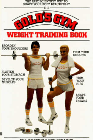 Cover of The Gold's Gym Weight Training Book