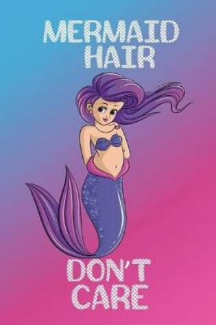 Cover of Mermaid Hair Don't Care