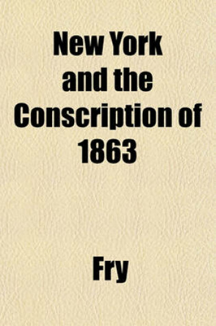 Cover of New York and the Conscription of 1863