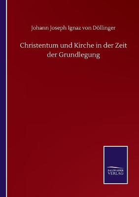 Book cover for Christentum und Kirche in der Zeit der Grundlegung