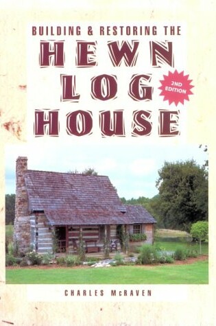 Cover of Building & Restoring the Hewn Log House