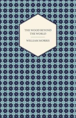 Book cover for The Wood Beyond the World (1894)