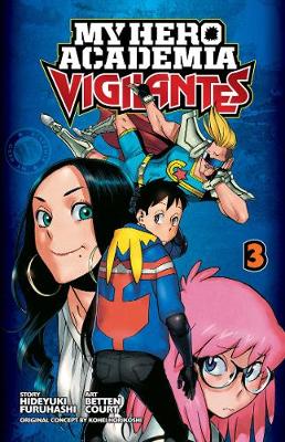 Cover of My Hero Academia: Vigilantes, Vol. 3