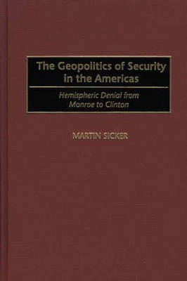 Book cover for The Geopolitics of Security in the Americas