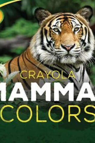 Cover of Crayola (R) Mammal Colors