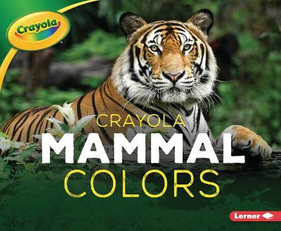 Cover of Crayola (R) Mammal Colors