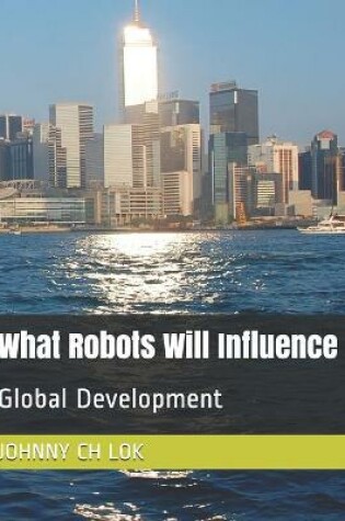 Cover of What Robots Will Influence
