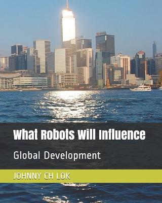 Book cover for What Robots Will Influence