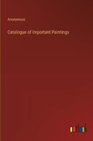 Cover of Catalogue of Important Paintings