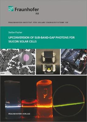 Cover of Upconversion of Sub-Band-Gap Photons for Silicon Solar Cells.