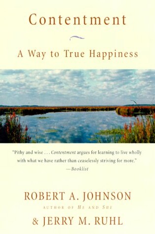 Cover of Contentment: the Roots of Our Discontent and Our Way to True Happiness