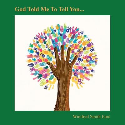 Book cover for God Told Me to Tell You...