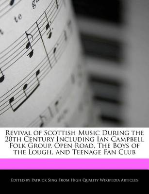 Book cover for Revival of Scottish Music During the 20th Century Including Ian Campbell Folk Group, Open Road, the Boys of the Lough, and Teenage Fan Club