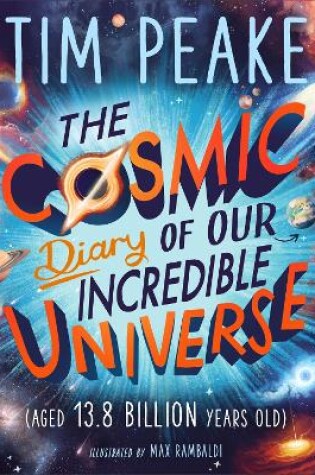 Cover of The Cosmic Diary of our Incredible Universe