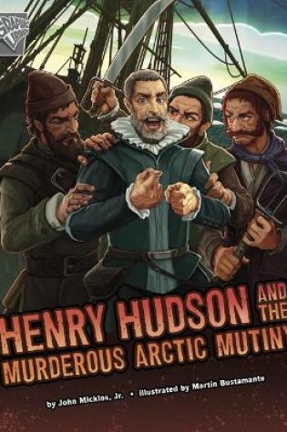 Cover of Henry Hudson and the Murderous Arctic Mutiny