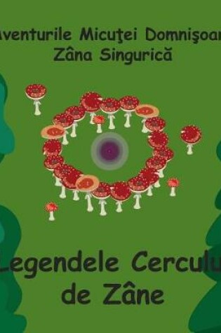 Cover of Legendele Cercului de Zane - Romanian - Fairy Ring Legends
