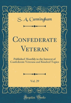 Book cover for Confederate Veteran, Vol. 29