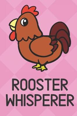 Book cover for Rooster Whisperer