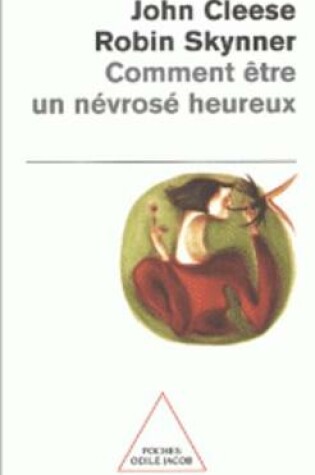 Cover of Comment etre un nevrose heureux