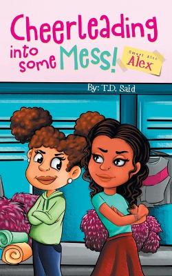Book cover for Smart Alec Alex, Cheerleading Into Some Mess!