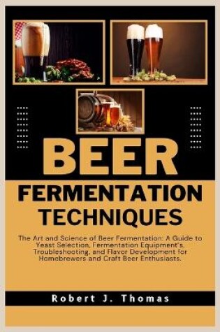 Cover of Beer Fermentation Techniques