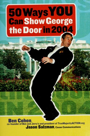 Cover of 50 Ways You Can Show George the Door in 2004