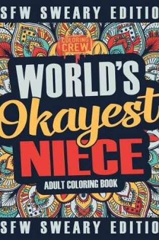 Cover of Worlds Okayest Niece Coloring Book