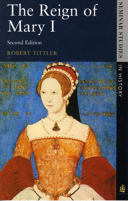 Book cover for The Reign of Mary I