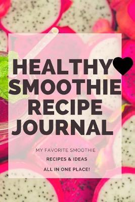 Cover of Healthy Smoothie Recipe Journal