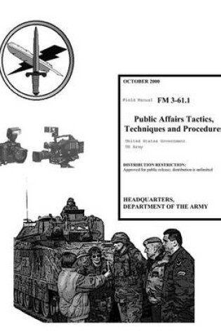 Cover of Field Manual FM 3-61.1 Public Affairs Tactics, Techniques and Procedures October 2000