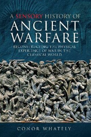 Cover of A Sensory History of Ancient Warfare