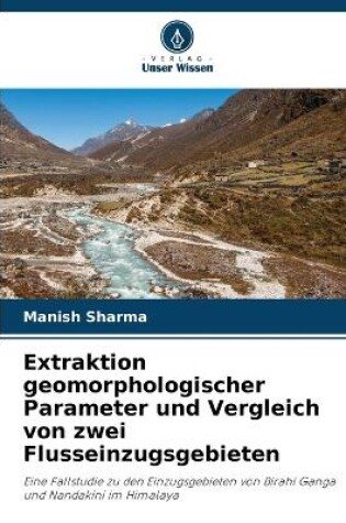 Cover of Extraktion geomorphologischer Parameter und Vergleich von zwei Flusseinzugsgebieten