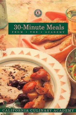 Cover of 30 Minute Meals from the Academy