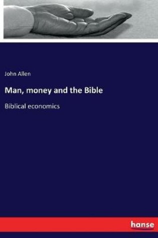 Cover of Man, money and the Bible
