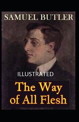 Book cover for The Way of All Flesh Classic Edition(Illustrated)