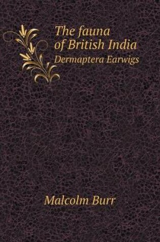 Cover of The fauna of British India Dermaptera Earwigs