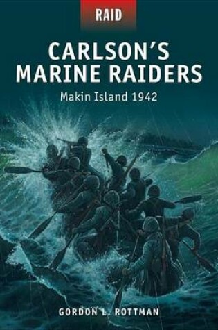 Cover of Carlson's Marine Raiders - Makin Island 1942