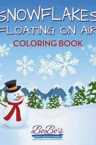 Cover of Snowflakes Floating on Air Coloring Book
