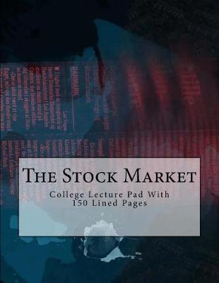 Book cover for The Stock Market College Lecture Pad