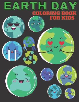 Book cover for Earth Day Coloring Book For Kids