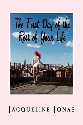 Book cover for The First Day of the Rest of Your Life